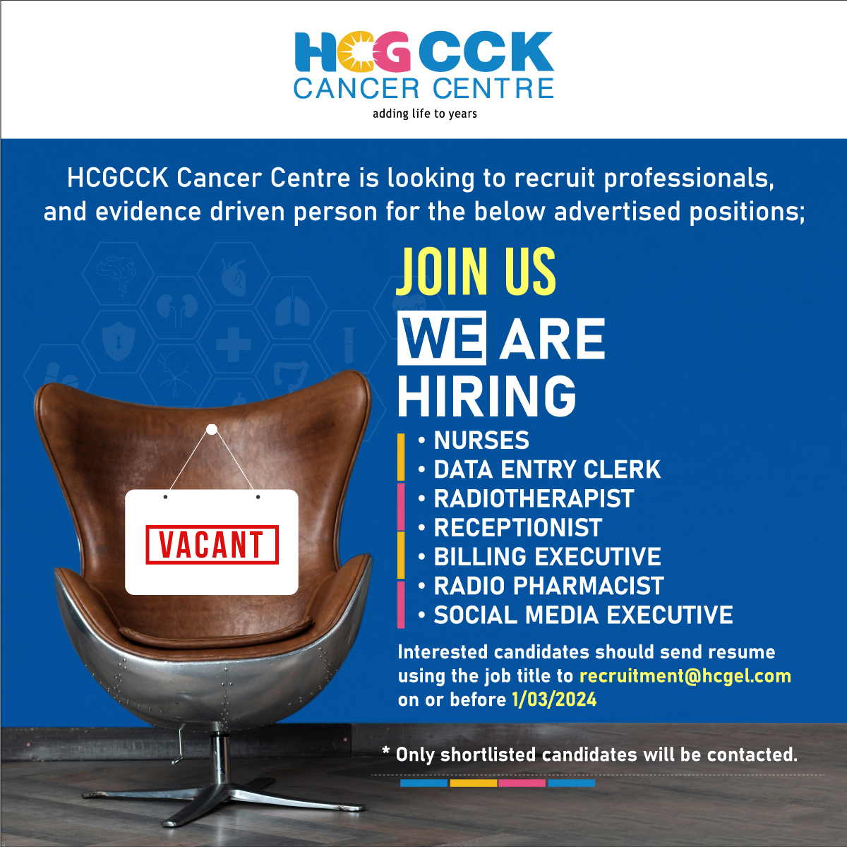 HCGCCK Cancer Centre is looking to recruit professionals, and evidence driven person for the below advertised positions.